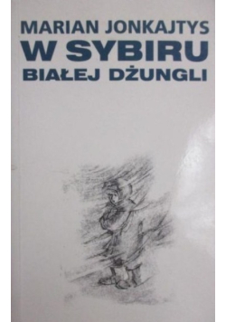 W Sybiru białej dżungli