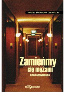 Zamieńmy się mężami i inne opowiadania