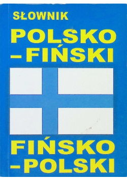 Słownik polsko - fiński fińsko - polski