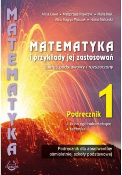 Matematyka i przykłady jej zastosowań Podręcznik zakres podstawowy i rozszerzony