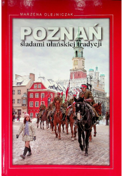 Poznań śladami ułańskiej tradycji