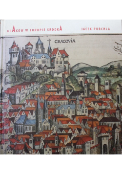 Kraków w Europie Środka