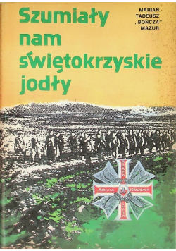 Szumiały nam świętokrzyskie jodły