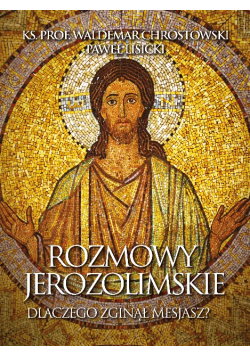 Rozmowy jerozolimskie Dlaczego zginął  Mesjasz?