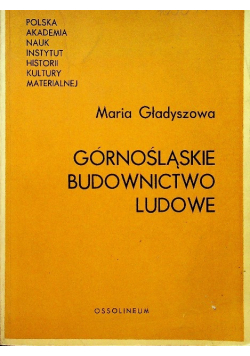 Górnośląskie budownictwo ludowe