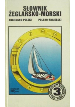 Słownik żeglarsko - morski Angielsko - polski polsko -angielski
