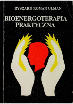 Bioenergoterapia praktyczna