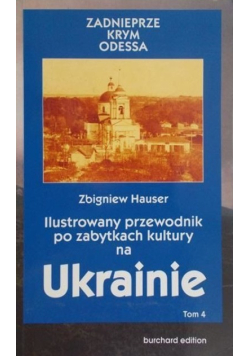 Ilustrowany przewodnik po zabytkach na Ukrainie Tom 4