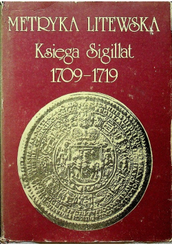 Metryka Litewska Księga Sigillat 1709- 1719