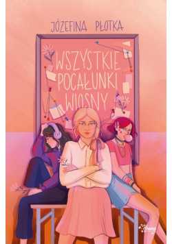 Wszystkie pocałunki wiosny
