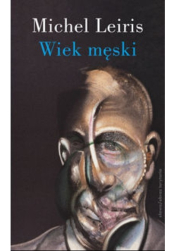 Wiek męski wraz z rozprawą. Literatura a tauromachia