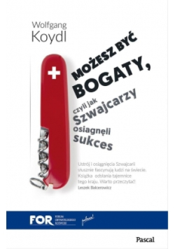 Możesz być bogaty czyli jak Szwajcarzy osiągnęli sukces