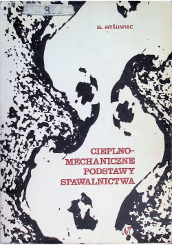 Cieplno - mechaniczne podstawy spawalnictwa
