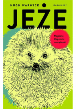Jeże. Najeżona kłopotami namiętność