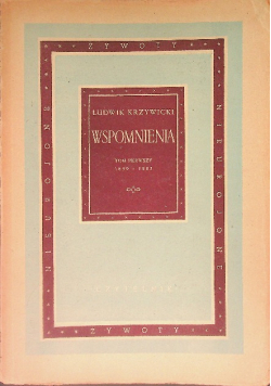 Krzywicki Wspomnienia Tom I 1859-1885 1947 r.