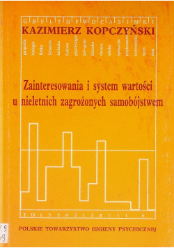 Zainteresowania i system wartości u nieletnich zagrożonych samobójstwem