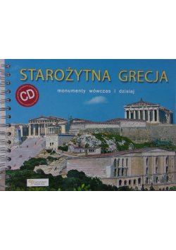 Starożytna Grecja monumenty wówczas i dzisiaj