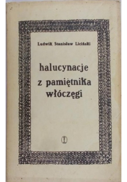 Halucynacje z pamiętnika włóczęgi