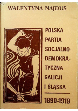 Polska partia socjalno demokratyczna Galicji i śląska 1890 - 1919