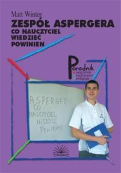 Zespół Aspergera - Co nauczyciel wiedzieć powinien