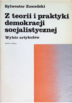 Z teorii i praktyki demokracji socjalistycznej