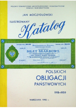 Ilustrowany katalog polskich obligacji państwowych 1918 - 1959