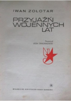Przyjaźń wojennych lat