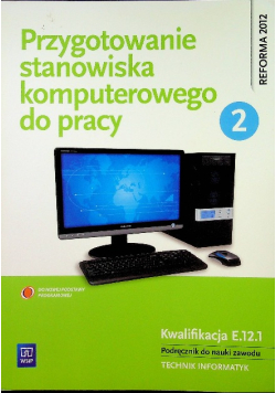 Przygotowanie stanowiska komputerowego do pracy Podręcznik Część 2