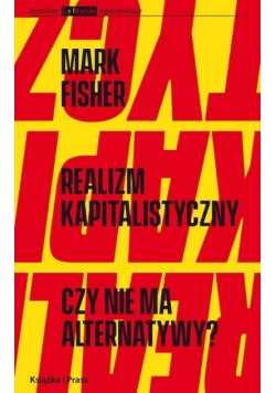 Realizm kapitalistyczny. Czy nie ma alternatywy?