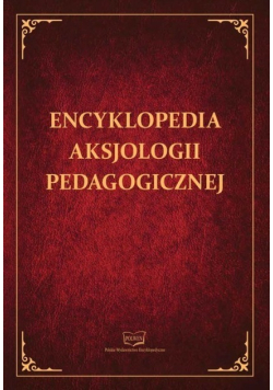 Encyklopedia aksjologii pedagogicznej