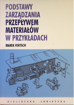 Podstawy zarządzania przepływem materiałów w przykładach
