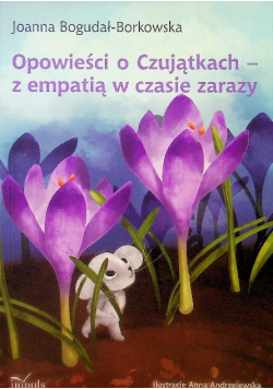 Opowieść o czujątkach z empatią w czasie zarazy