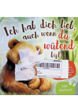 Ich hab dich lieb, auch wenn du wutend bist