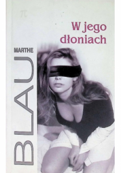 W jego dłoniach
