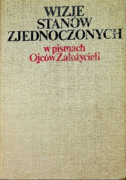 Wizje Stanów Zjednoczonych w pismach Ojców Założycieli