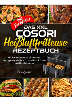 Das XXL Cosori Heissluftfritteuse Rezeptbuch