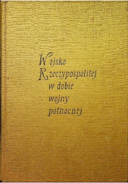 Wojsko Rzeczypospolitej w dobie wojny północnej
