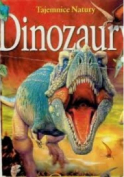 Tajemnice natury Dinozaury