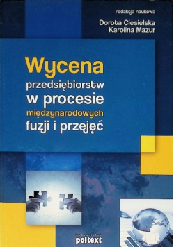 Wycena przedsiębiorstw w procesie międzynarodowych fuzji i przejęć