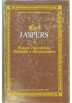 Rozum i egzystencja nietzsche a chrześcijaństwo