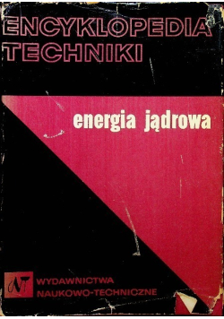 Encyklopedia techniki  Energia jądrowa
