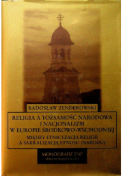 Religia a tożsamość narodowa i nacjonalizm w Europie środkowo - wschodniej