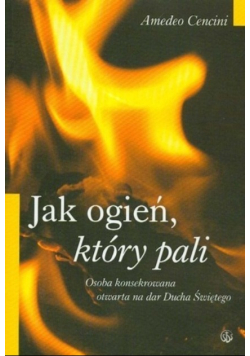 Jak ogień który pali