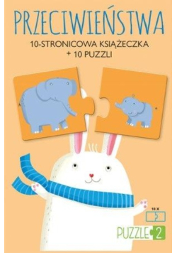 Przeciwieństwa. Książeczka + 10 puzzli