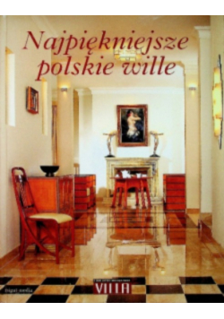 Najpiękniejsze polskie wille