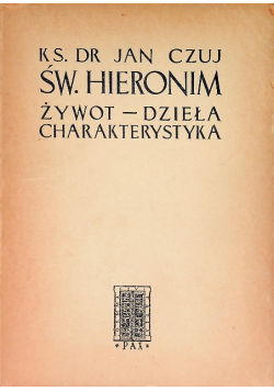 Św. Hieronim Żywot - Dzieła charakterystyka