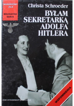 Byłam sekretarką Adolfa Hitlera