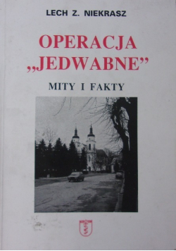 Operacja Jedwabne mity i fakty