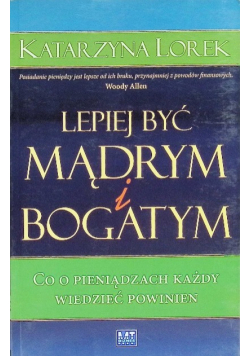 Lepiej być mądrym i bogatym!