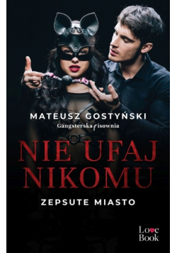 Nie ufaj nikomu Zepsute miasto